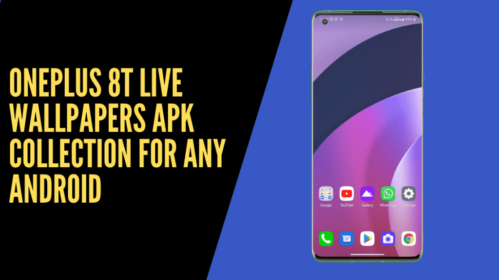 Oneplus 8T live wallpapers