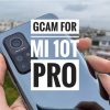 Download Gcam 7.3 for Mi 10T Pro [Google camera]