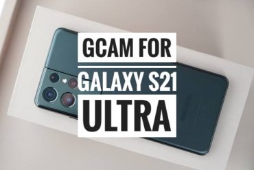 Download Gcam For Galaxy S21 Ultra (SD and Exynos)