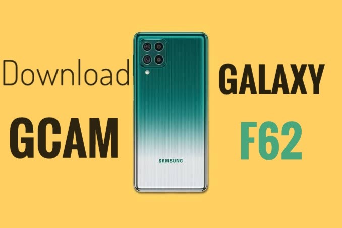 Download Gcam for Samsung Galaxy F62 (Google Camera)