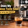 Why Does My Espresso Taste Sour
