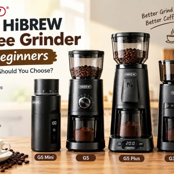 Best HiBREW Coffee Grinder for Beginners